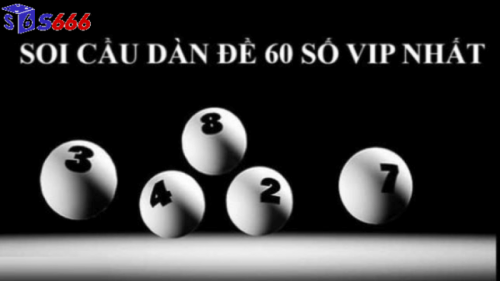 Dàn đề 60 số là một hình thức chơi xổ số